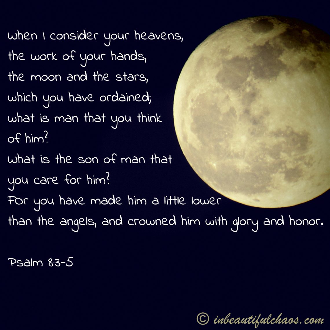 When I Consider Your Heavens...